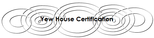 Yew House Certification